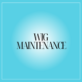 Wig Maintenance